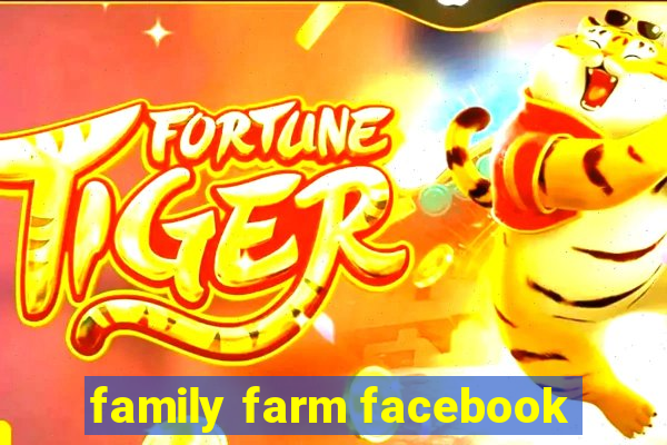 family farm facebook